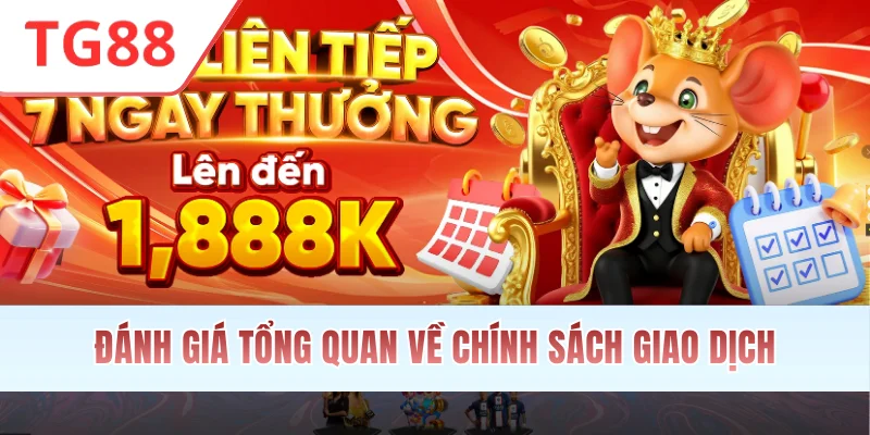 Đánh giá tổng quan về chính sách giao dịch